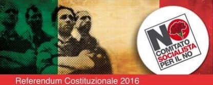 I SOCIALISTI CHE HANNO DATO VITA AL COMITATO SOCIALISTA PER IL NO NON SI SCIOLGONO Comunicato stampa