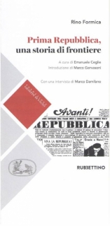 Presentazione del libro di Rino Formica, a cura di Emanuele Ceglie, Prima Repubblica, una storia di frontiere (Rubbettino)