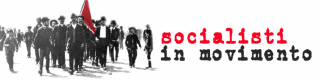 LA RISPOSTA DI SOCIALISTI IN MOVIMENTO AGLI APPELLI CHE ARRIVANO DAL PSI